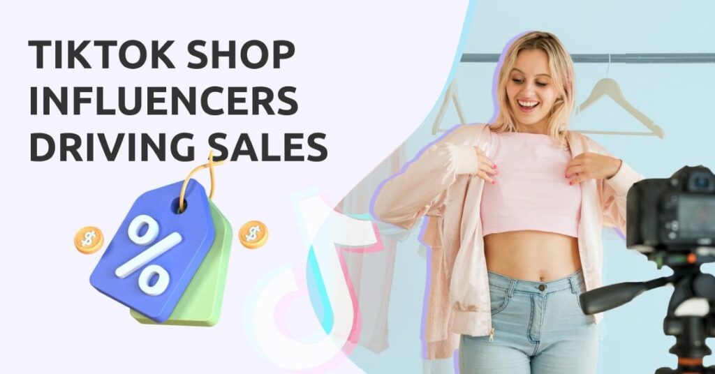 Top TikTok Shop Influencers Driving Sales + How to Work With Them