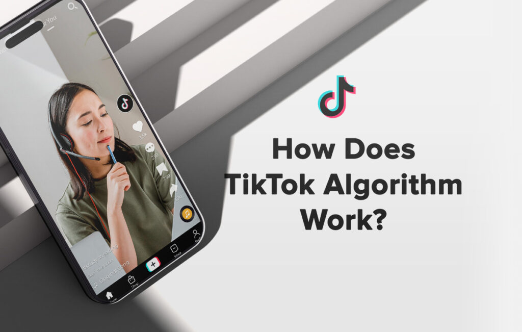 The TikTok Algorithm Explained + Tips to Go Viral