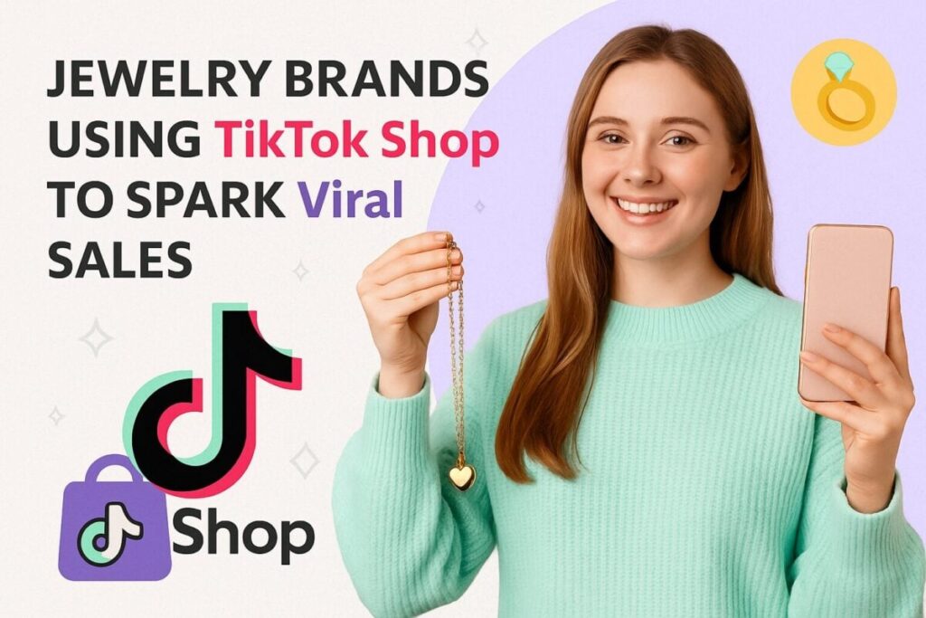 Top TikTok Shop Campaigns That Are Making Jewelry Brands Shine