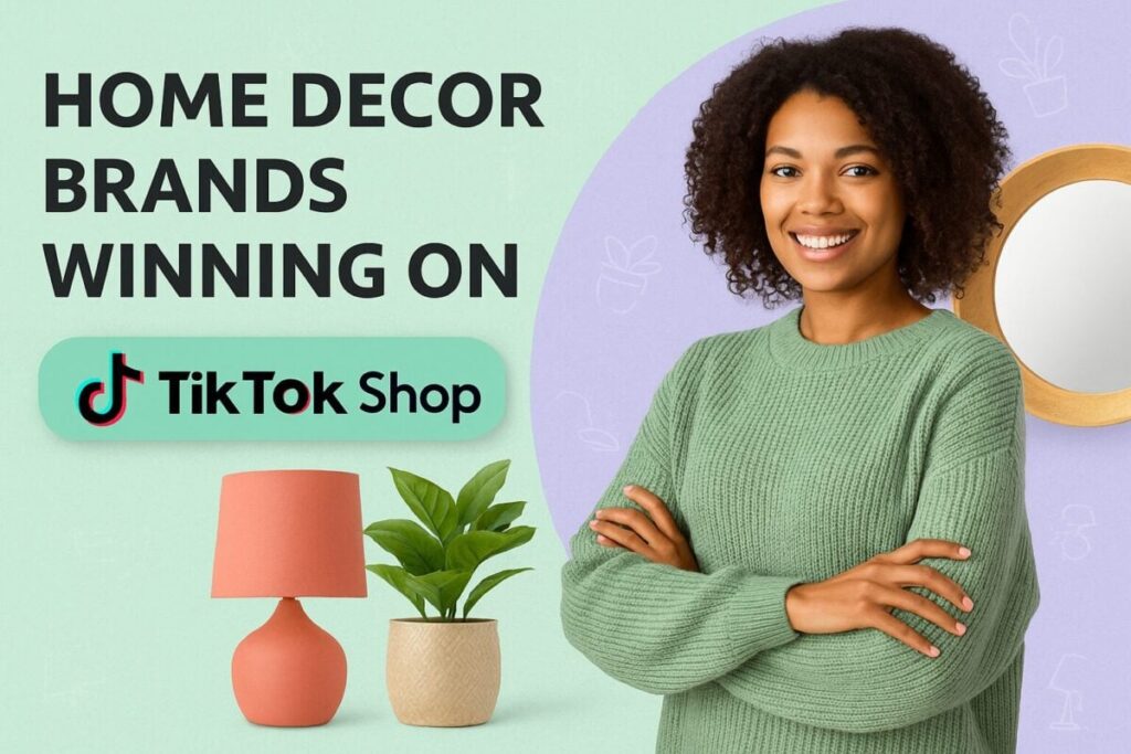 Home Decor Brands Winning on TikTok Shop