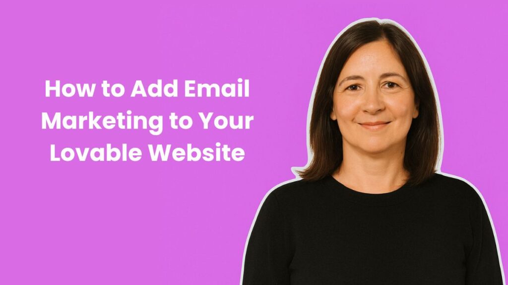 How to Add Email Marketing to Your Lovable Website