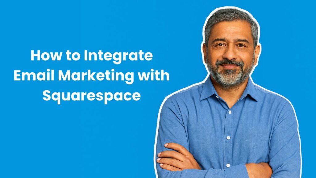 How to Integrate Email Marketing with Squarespace